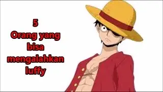 5 Orang yang bisa mengalahkan Luffy - GOMUGIWARA 1