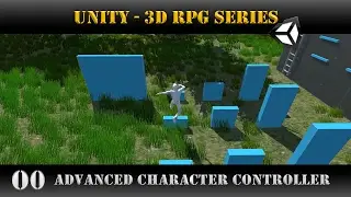 Unity [3D RPG Series] Advanced Character Controller [Intro] 00