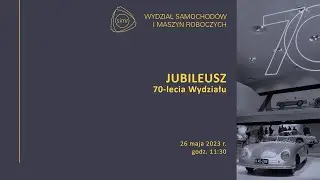 Jubileusz 70-lecia Wydziału SiMR PW