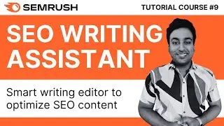 Create SEO Article Brief With Semrush SEO Writing Assistant | Semrush Tutorial Course 2024 | #10