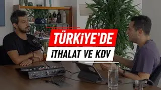 Türkiye’de İthalat ve KDV | Kısa ve Öz 012