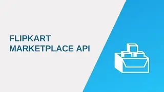 What is Flipkart Marketplace API and How to Use It? I API2Cart