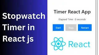 Simple way to create a stopwatch in react js | Start, Stop, Restart onClick button