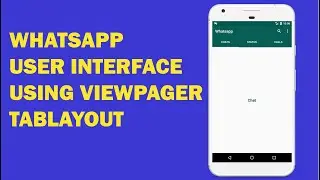 Android tutorial (2020) - 45 - Create  Whatsapp App | How Make Whats app Interface using View pager