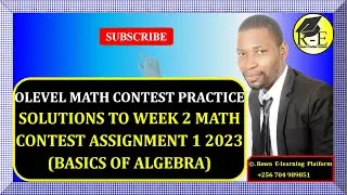 022 – OLEVEL MATH CONTEST PRACTICE – SOLUTIONS TO WEEK 2 MATH CONTEST ASSIGNMENT 1 | FOR SENIOR 1– 4