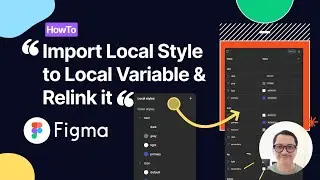 Figma101 - How To Import Local Style To Variable and Relink in Figma