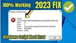 (2023 FIX) Windows Script Host Error In Appdata The System Cannot Find The File Specified