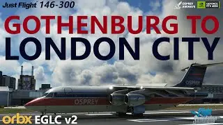 MSFS | JustFlight 146-300 Ops | Gothenburg to the NEW Orbx London City Airport v2 on VATSIM!