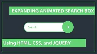 How to create the Expanding Animated Search box - CSS Search box - Expandable Search box