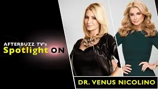 Dr Venus Nicolino Interview | AfterBuzz TVs Spotlight On