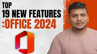 Office 2024 : Top 19 New Features You Need to Know