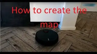 How to create the map for Xiaomi Mi Robot Vacuum Mop Pro