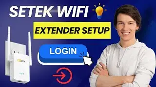 Setek WiFi Extender Setup & Login Tips