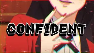 Yumeko Jabami || AMV- Confident