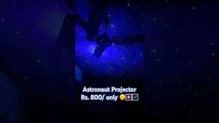 Astronaut projector only 800 rs 🎆🌃✅ #atronautprojector #trendyourstyle #shorts