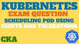 CKA Exam Question - Schedule a Pod to a Node Using Taints and Tolerations, KillerCoda