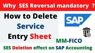 How to Reverse Service Entry Sheet in SAP I How to Delete SES in SAP I Effect on Reversal of SES ?