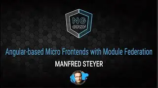 Angular based Micro frontends with module federation | Manfred Steyer | ng-conf 2022