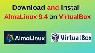 How to download and install AlmaLinux OS 9.4 on VirtualBox | Install AlmaLinux OS 9.4  | 2024 update