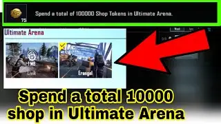 Spend a total 10000 Shop in Ultimate Arena