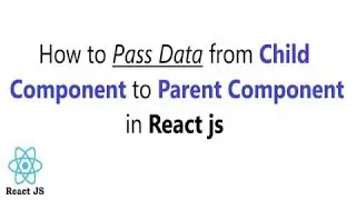 How to Pass Data from Child Component to Parent Component in React JS ||  Set Value in the useState