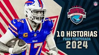 Las 10 HISTORIAS CLAVE en la NFL 2024: ¿Allen es ÉLITE? ¿Los Chiefs serán Históricos?