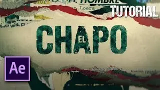 How Create El Chapo Theme Opening In After Effects Tutorial