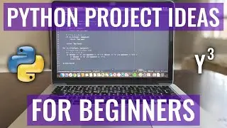 BORED IN QUARANTINE? 4 INTRO Python Programming Project Ideas (+ Tutorials) for Beginners