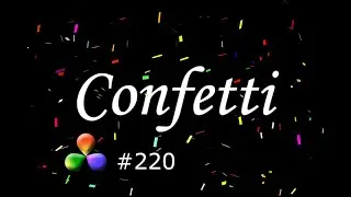 DaVinci Resolve Tutorial: How To Create Falling Confetti