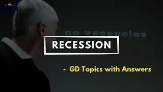 Recession | Group Discussion Topics With Answers | GD Ideas