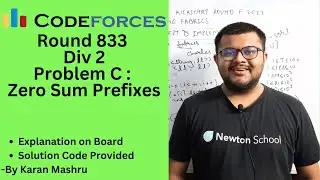 Codeforces Round 833 Div 2 | Problem C : Zero-Sum Prefixes Solution | Newton School