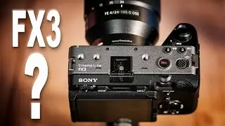 Who Is The Sony FX3 For? Budget Cinema Camera or A7S III In Hiding?