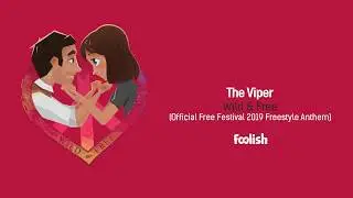 The Viper - Wild & Free (Official Free Festival 2019 Freestyle Anthem)