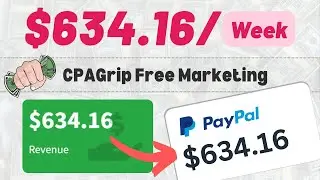 Get Paid (+$634/Week) To PayPal • CPAGrip CPA Marketing