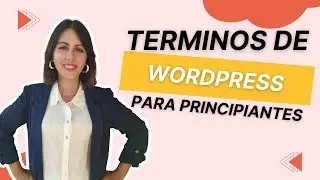 Descubre los términos WordPress, ideal principiantes