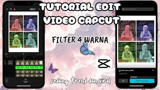 TUTORIAL EDIT VIDEO CAPCUT FILTER ESTETIK 4 WARNA