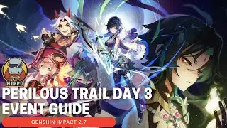 Perilous Trail Day 3 Event Guide Full Gameplay - Genshin Impact 2.7