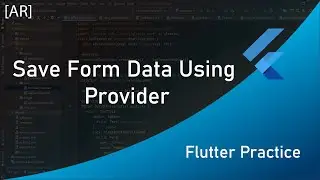 Flutter Practice: Save Form Data Using Provider