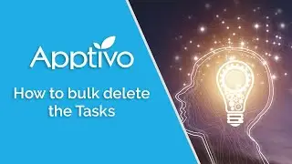 How to bulk delete the Tasks in Apptivo?