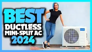 Top 5 BEST Ductless Mini Split Air Conditioner of [2024]