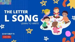 The Letter L Song – Learn to Write the Alphabet