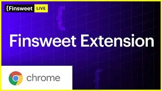 Finsweet Chrome Extension for Webflow (Preview)