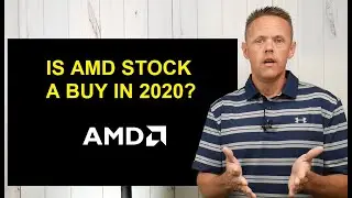 Is AMD Stock a Buy in 2020? | Advanced Micro Devices Stock Analysis