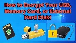 How to Encrypt a USB, Memory Card, or External Hard Disk data