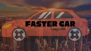 Faster Car | Loving Caliber | Lyrical