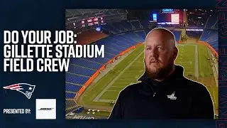 How the Fields at Gillette Stadium are Maintained | Do Your Job: Patriots & Revolution Field Crew