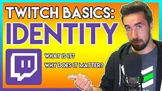 Growing on Twitch - IDENTITY (Twitch Basics) (2018)