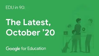 EDU in 90: The Latest, October 2020