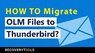 How to Migrate OLM file to Thunderbird – A Complete Guide