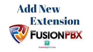 How To Create New Extension On FusionPBX